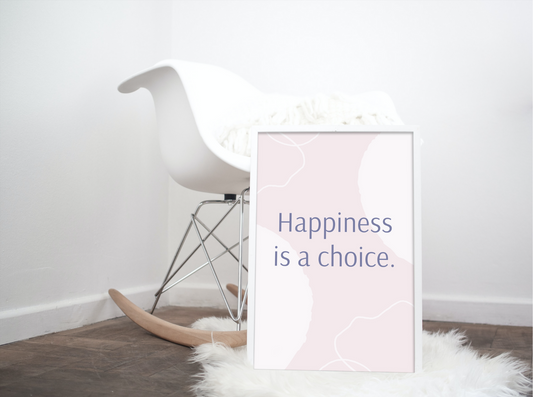 Happiness is a choice